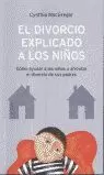 DIVORCIO EXPLICADO A LOS NIÑOS, EL.