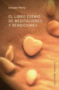 LIBRO ESENIO DE MEDITACIONES Y BENDICIONES, EL
