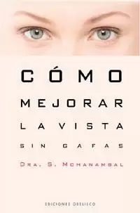 COMO MEJORAR LA VISTA SIN GAFAS