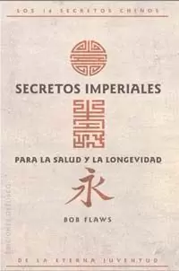 SECRETOS IMPERIALES PARA LA SALUD Y LA LONGEVIDAD SECRETOS IMPERIALES PARA LA SALUD Y LA LONGEVIDAD