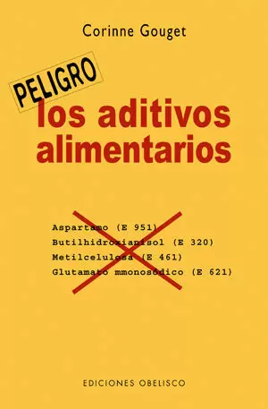 PELIGRO LOS ADITIVOS ALIMENTARIOS