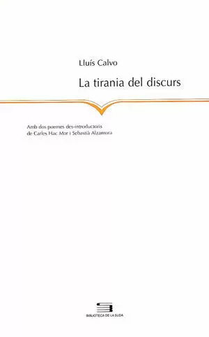 TIRANIA DEL DISCURS, LA TIRANIA DEL DISCURS, LA