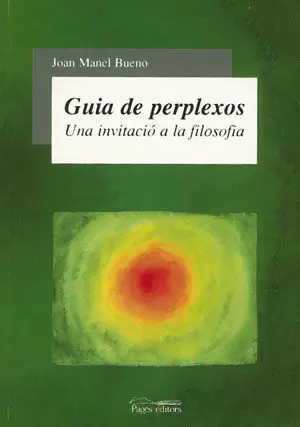 GUIA DE PERPLEXOS -UNA INVITACIO A LA FILOSOFIA-