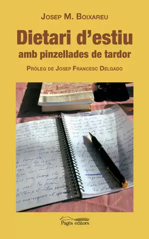DIETARI D'ESTIU AMB PINZELLADES DE TARDOR DIETARI D'ESTIU AMB PINZELLADES DE TARDOR