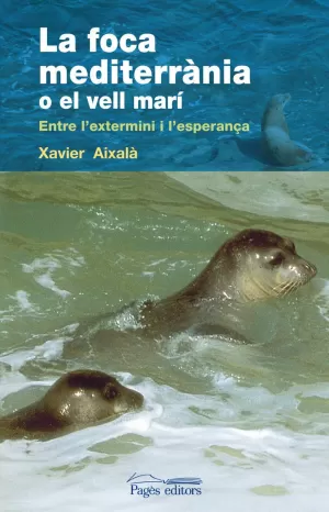 LA FOCA MEDITERRANIA O EL VELL MARÍ