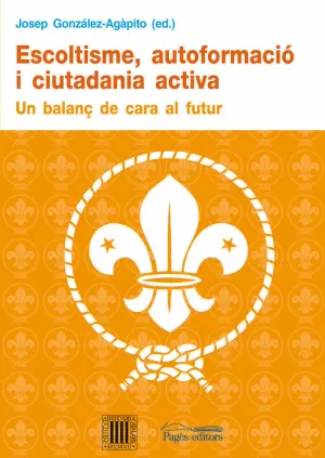 ESCOLTISME AUTOFORMACIO I CIUTADANIA ESCOLTISME AUTOFORMACIO I CIUTADANIA