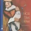 AMOR TAN GRAN AMOR TAN GRAN