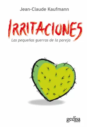 IRRITACIONES LAS PEQUEÑAS GUERRAS DE LA PAREJA
