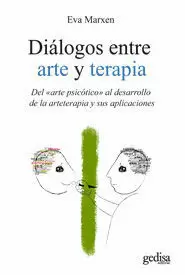 DIÁLOGOS ENTRE ARTE Y TERAPIA DIÁLOGOS ENTRE ARTE Y TERAPIA