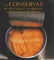 CONSERVAS DE PESCADOS Y MARISCOS CONSERVAS DE PESCADOS Y MARISCOS
