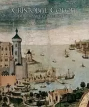 CRISTOBAL COLON DE CORSARIO A ALMIRANTE CRISTOBAL COLON DE CORSARIO A ALMIRANTE