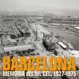 BARCELONA. MEMORIA DES DEL CEL. MS