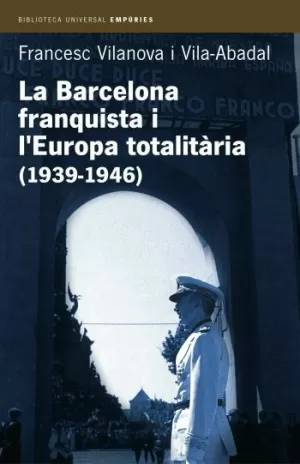 LA BARCELONA FRANQUISTA I L'EURPA TOTALITARIA