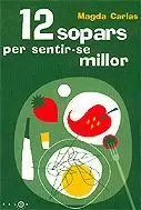 12 SOPARS PER SENTIR-SE MILLOR