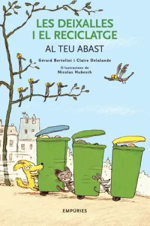 LES DEIXALLES I EL RECICLATGE AL TEU ABAST LES DEIXALLES I EL RECICLATGE AL TEU ABAST