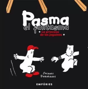 PASMA EL FANTASMA - LA PRINCESA DE LES JOGUINES