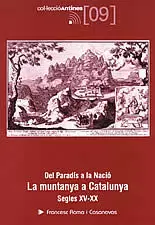 DEL PARADIS A LA NACIO -LA MUNTANYA A CATALUNYA- SEGLES XV-X