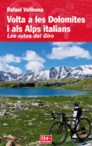 VOLTA A LES DOLOMITES I ALS ALPS ITALIANS LES RUTES DEL GIRO VOLTA A LES DOLOMITES I ALS ALPS ITALIANS LES RUTES DEL GIRO