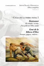 CICLE DE LA TERRA NATAL I. BENISSANET. GENT DE LA RIBERA D´EBRE