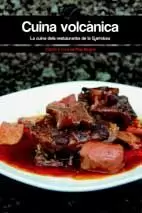 CUINA VOLCANICA - LA CUINA DELS RESTAURANTS DE LA GARROTXA