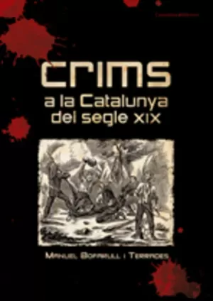 CRIMS A LA CATALUNYA DEL S.XIX