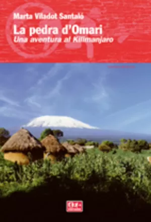 LA PEDRA D'OMARI - UNA AVENTURA AL KILIMANJARO LA PEDRA D'OMARI - UNA AVENTURA AL KILIMANJARO