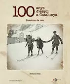 100 ANYS DESQUÍ A CATALUNYA. PASSIONS DE NEU