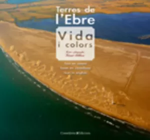 TERRES DE L'EBRE - VIDA I COLORS