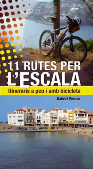 11 RUTES PER L'ESCALA