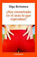 HAS ENCONTRADO EN EL SEXO LO QUE ESPERABAS - DEBOL