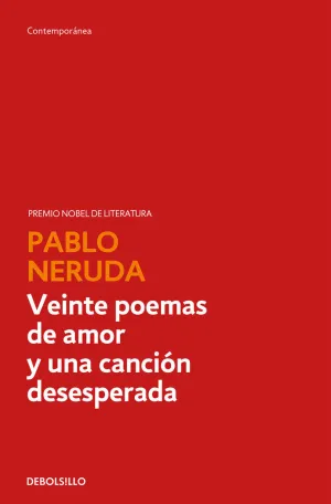 VEINTE POEMAS DE AMOR Y UNA CANCIÓN DESESPERADA