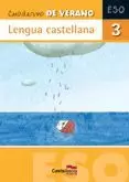 CUADERNO DE VERANO. LENGUA CASTELLANA 3º ESO CUADERNO DE VERANO. LENGUA CASTELLANA 3º ESO