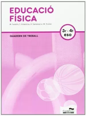 EDUCACIÓ FÍSICA, 3 I 4 ESO. QUADERN