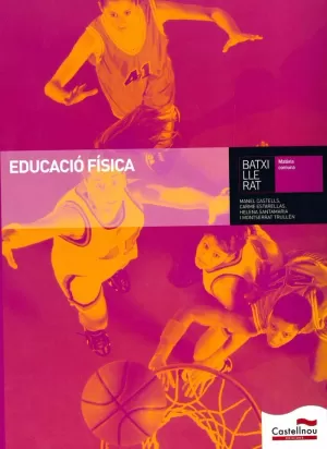 EDUCACIÓ FÍSICA, BATXILLERAT EDUCACIÓ FÍSICA, BATXILLERAT