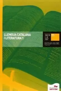 LLENGUA CATALANA I LITERATURA 1. BATXILLERAT