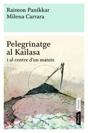 PELEGRINATGE AL KAILASA I AL CENTRE D´UN MATEIX