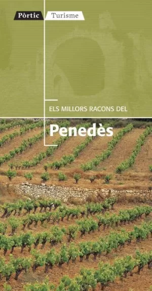 ELS MILLORS RACONS DEL PENEDÈS