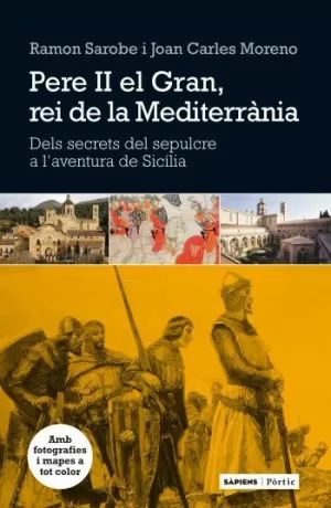 PERE II EL GRAN, REI DE LA MEDITERRÀNIA