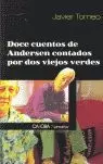 DOCE CUENTOS DE ANDERSEN CONTADOS POR DOS VIEJOS VERDES