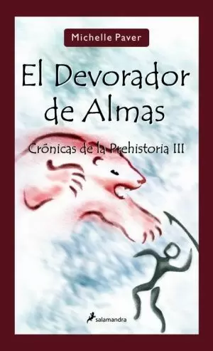 EL DEVORADOR DE ALMAS - CRONICAS DE LA PREHISTORIA III