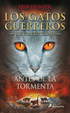 ANTES DE LA TORMENTA (LOS GATOS GUERREROS  LOS CUATRO CLANES 4)