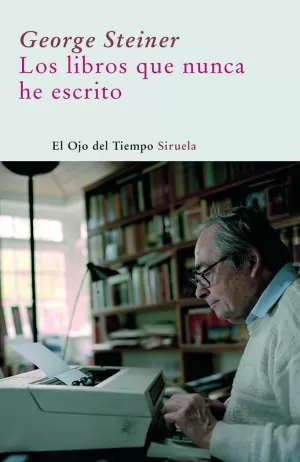 LOS LIBROS QUE NUNCA HE ESCRITO LOS LIBROS QUE NUNCA HE ESCRITO