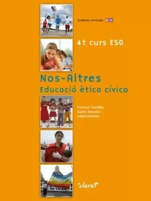 NOSALTRES 4 ESO EDUCACIO ETICOCIVICA NOSALTRES 4 ESO EDUCACIO ETICOCIVICA