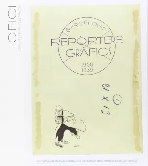 REPORTERS GRÀFICS 1900-1939. BARCELONA