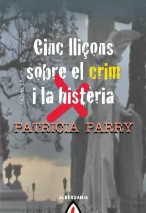 CINC LLIÇONS SOBRE EL CRIM I LA HISTERIA