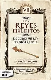 LOS REYES MALDITOS VII: DE COMO UN REY PERDIO FRANCIA