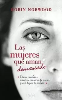 MUJERES QUE AMAN DEMASIADO