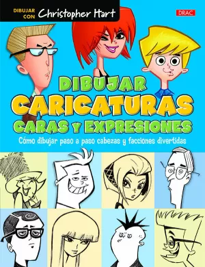 DIBUJAR CARICATURAS. CARAS Y EXPRESIONES