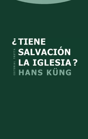 ¿TIENE SALVACIÓN LA IGLESIA?