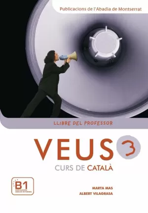 VEUS. CURS DE CATALÀ. LLIBRE DEL PROFESSOR. NIVELL 3